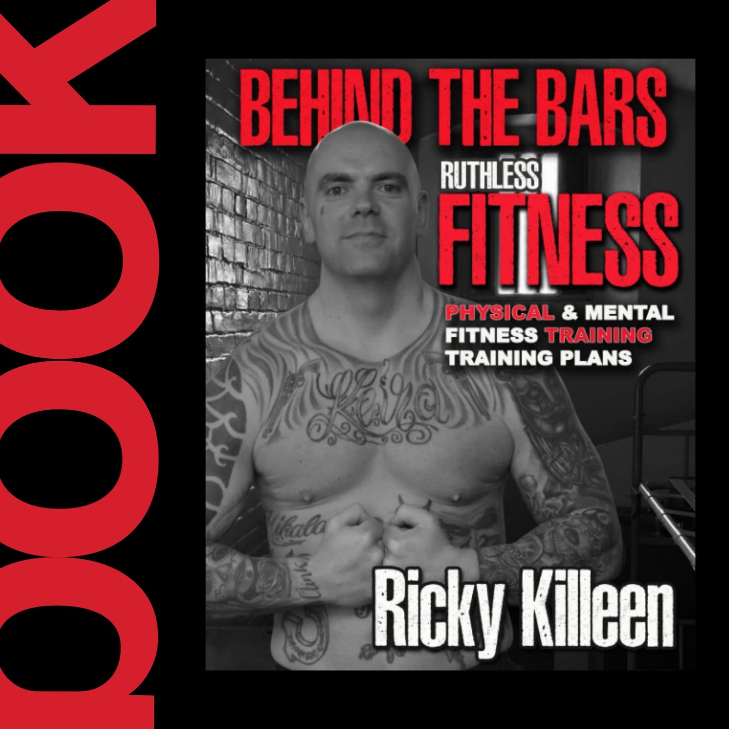 Behind The Bars: Ruthless Fitness – Strength, Discipline & Transformation